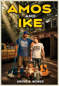 Amos and Ike by Grove Mower